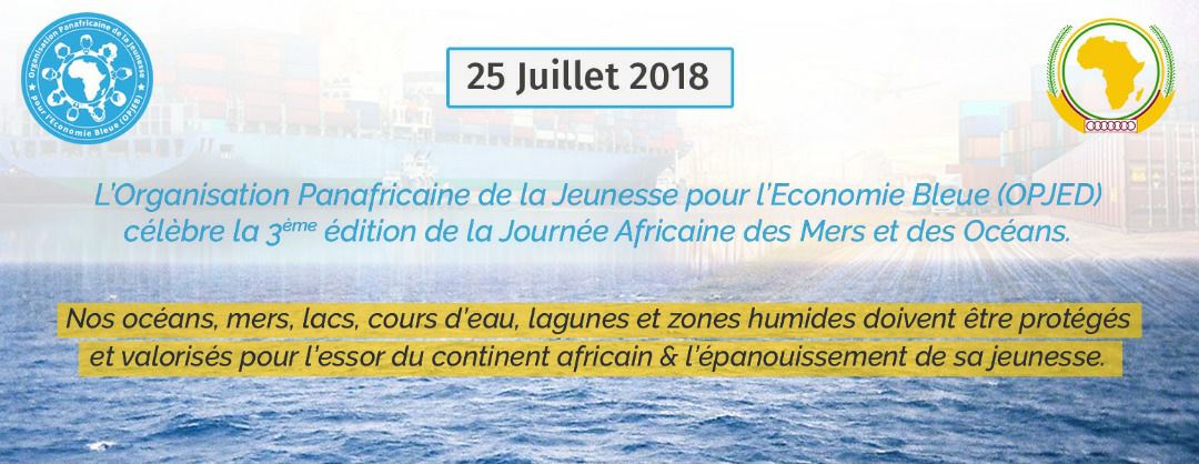 3ème édition de la Journée Africaine des Mers et des Océans le 25 Juillet 2018